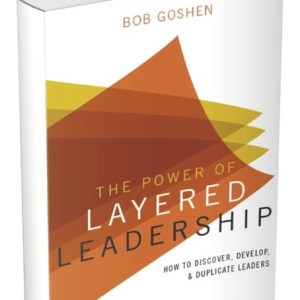 The Power Of Layered Leadership